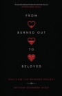From Burned Out to Beloved – Soul Care for Wounded Healers - Book