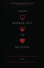 From Burned Out to Beloved : Soul Care for Wounded Healers - eBook