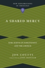 A Shared Mercy - Karl Barth on Forgiveness and the Church - Book