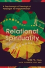 Relational Spirituality – A Psychological–Theological Paradigm for Transformation - Book