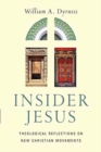 Insider Jesus : Theological Reflections on New Christian Movements - Book