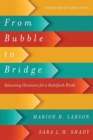 From Bubble to Bridge - Educating Christians for a Multifaith World - Book