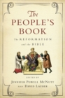 The People`s Book - The Reformation and the Bible - Book