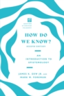 How Do We Know? : An Introduction to Epistemology - eBook