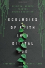 Ecologies of Faith in a Digital Age – Spiritual Growth Through Online Education - Book