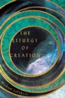 The Liturgy of Creation - Understanding Calendars in Old Testament Context - Book