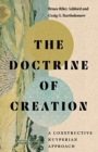 The Doctrine of Creation – A Constructive Kuyperian Approach - Book