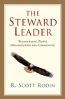 The Steward Leader : Transforming People, Organizations and Communities - eBook