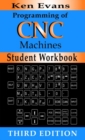 Programming of CNC Machines Student Workbook - Book
