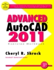 Advanced AUTOCAD 2011: Exercise Workbook - Book