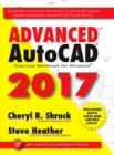 Advanced AutoCAD® 2017 : Exercise Workbook - Book