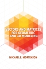 Vectors and Matrices for Geometric and 3D Modeling - Book