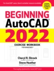 Beginning AutoCAD® 2022 Exercise Workbook : For Windows® - Book