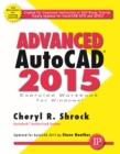 Advanced AutoCAD(R) 2015 Exercise Workbook - eBook