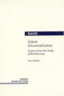 School Decentralization : Lessons from the Study of Bureaucracy - Book