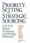 Priority Setting and Strategic Sourcing in the Naval Research , Development and Technology Infrastructure - Book