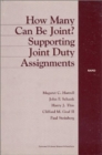 How Many Can be Joint? : Supporting Joint Duty Assignments - Book