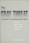 The Gray Threat : Assessing the Next Generation European Fighters - Book
