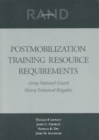 Postmobilization Training Resource Requirements : Army National Guard - Heavy Enhanced Brigades - Book