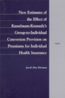 New Estimates of the Effect of Kassebaum-Kennedy's Group-to-Individual Conversion Provision on Premiums for Individual Health Insurance - Book