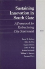 Sustaining Innovation in South Gate : A Framework for Restructuring City Government - Book