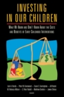 Investing in Our Children : What We Know and Don't Know About the Costs and Benefits of Early Childhood Interventions - Book