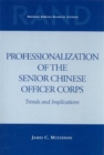 Professionalization of the Senior Chinese Officer Corps : Trends and Implications - Book