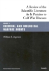 A Review of the Scientific Literature as it Pertains to Gulf War Illnesses : Chemical and Biological Warfare Agents v. 5 - Book