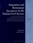 Separation and Retirement Incentives in the Civil Service : A Comparison of the Federal Employees Retirement System and the Civil Service Retirement System - Book