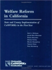 Welfare Reform in California : State and County Implementation of Calworks in the First Year - Book
