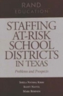Staffing At-risk School Districts in Texas : Problems and Prospects - Book