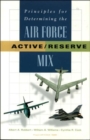Principles for Determining the Air Force Active/reserve Mix - Book