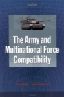 The Army and Multinational Force Compatibility - Book