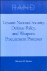 Taiwan's National Security, Defense Policy, and Weapons Procurement Processes - Book