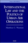 International Law and the Politics of Urban Air Operations - Book