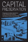 Capital Preservation : Preparing for the Urban Operations in the Twenty-first Century Proceedings of the Rand Arroyo-TRADOC-MCWL-OSD Urban Operations Conference, March 22-23, 2000 - Book