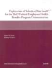 Exploration of Selection Bias Issues for the DoD Federal Employees Benefits Program Demonstration - Book