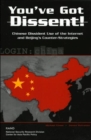You've Got Dissent! : Chinese Dissident Use of the Internet and Beijing's Counter Stragegies - Book