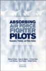Absorbing Air Force Fighter Pilots : Parameters, Problems and Policy Options - Book