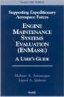 Supporting Expeditionary Aerospace Forces : Engine Maintenance Systems Evaluation (EnMasse) a User's Guide - Book