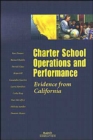 Charter School Operations and Performance : Evidence from California - Book