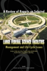 A Review of Reports on Selected Large Federal Science Facilities : Management and Life-Cycle Issues - Book