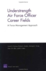 Understrength Air Force Officer Career Fields : A Force Management Approach - Book