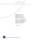 Determinants of Productivity for Military Personnel : A Review of Findings on the Contribution of Experience, Training, and Aptitude to Military Performance - Book