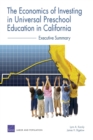 The Economics of Investing in Universal Preschool Education in California : Executive Summary - Book