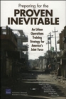 Preparing for the Proven Inevitable : an Urban Operations Training Strategy for America's Joint Force - Book