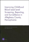 Improving Childhood Blood Lead Level Screening, Reporting, and Surveillance in Allegheny County, Pennsylvania - Book