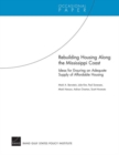 Rebuilding Housing Along the Mississippi Coast : Ideas for Ensuring an Adequate Supply of Affordable Housing - Book