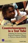 Counterinsurgency in a Test Tube : Analyzing the Success of the Regional Assistance Mission to Solomon Islands (RAMSI) - Book