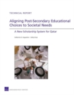 Aligning Post-secondary Educational Choices to Societal Needs : A New Scholarship System for Qatar - Book